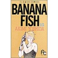 Manga Banana Fish vol.15 (Banana fish (15) (別コミフラワーコミックス))  / Yoshida Akimi