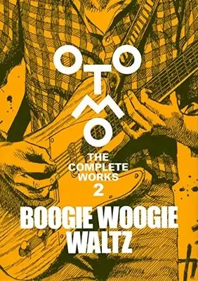 Manga BOOGIE WOOGIE WALTZ (BOOGIE WOOGIE WALTZ (OTOMO THE COMPLETE WORKS))  / Otomo Katsuhiro
