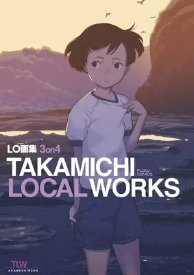 Art Book LO Gashuu 2-B (LO画集3on4 -TAKAMICHI LOCAL WORKS- (FLOW COMICS))  / Takamichi
