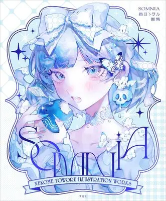 Art Book Nekome Toworu Gashuu SOMNIA (猫目トヲル画集　SOMNIA)  / 猫目トヲル