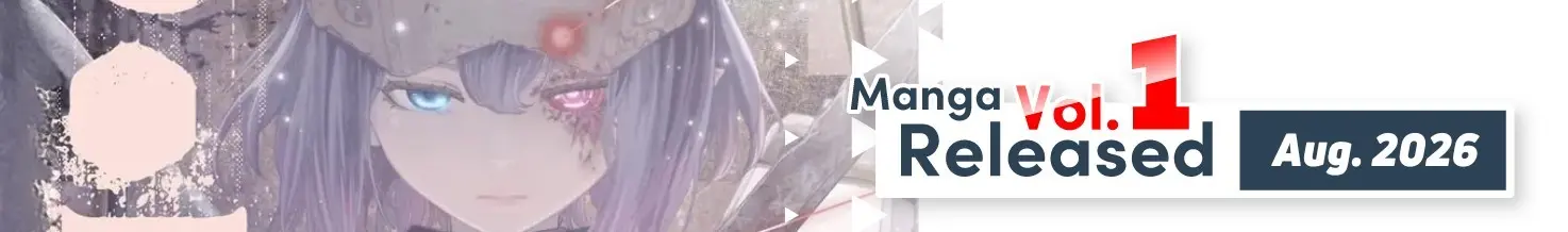 Manga Vol.1 Released Aug-2026