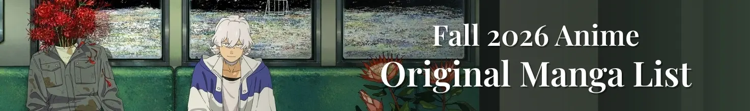 Fall 2026 Anime: Original Manga List